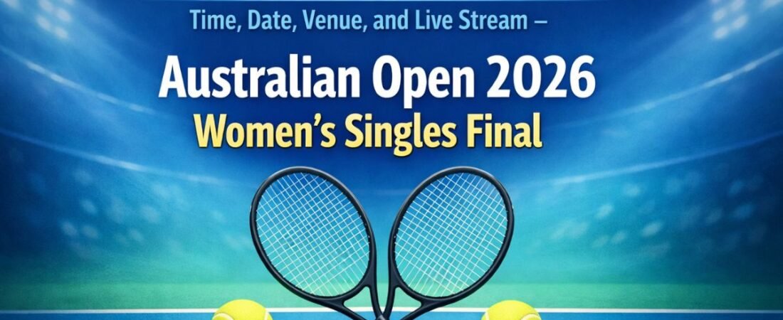 Aryna Sabalenka vs Elena Rybakina Time, Date, Venue, and Live Stream – Australian Open 2026 Women’s Singles Final