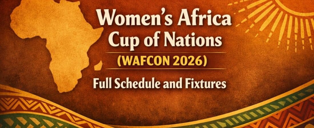 Women’s Africa Cup of Nations (WAFCON 2026) Full Schedule and Fixtures
