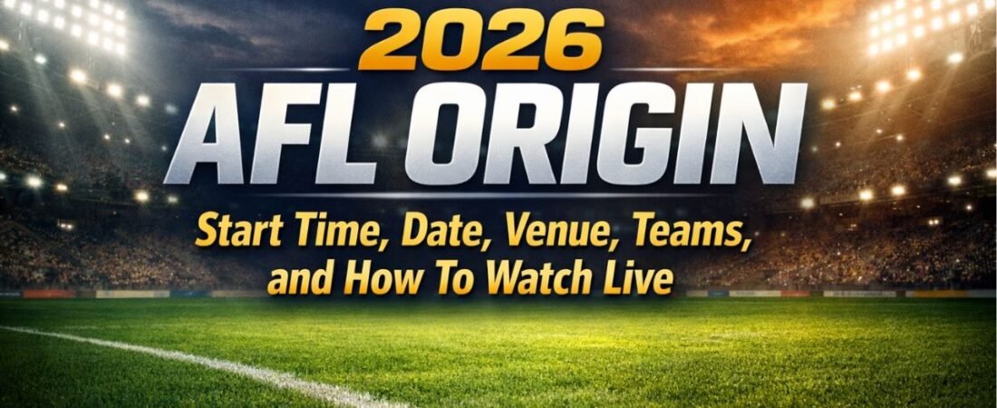 2026 AFL Origin Start Time, Date, Venue, Teams, and How To Watch Live