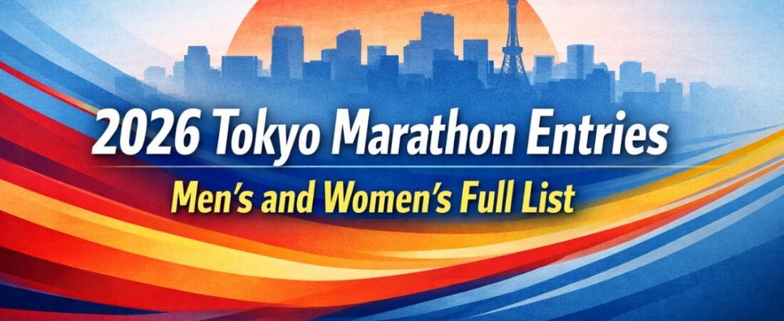 Tokyo Marathon 2026 Entries Men’s and Women’s Full List