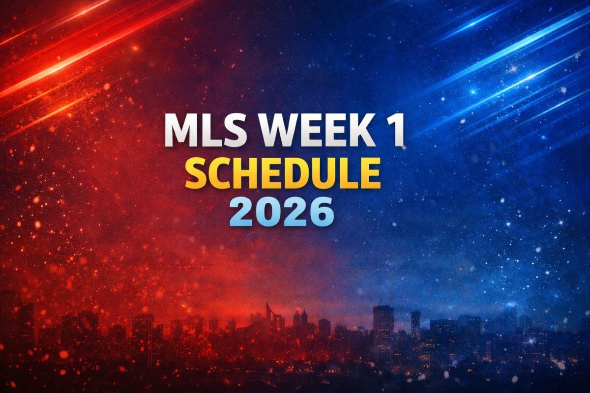 MLS Week 1 Schedule 2026: Opening Weekend Fixtures, Dates & Kickoff Times