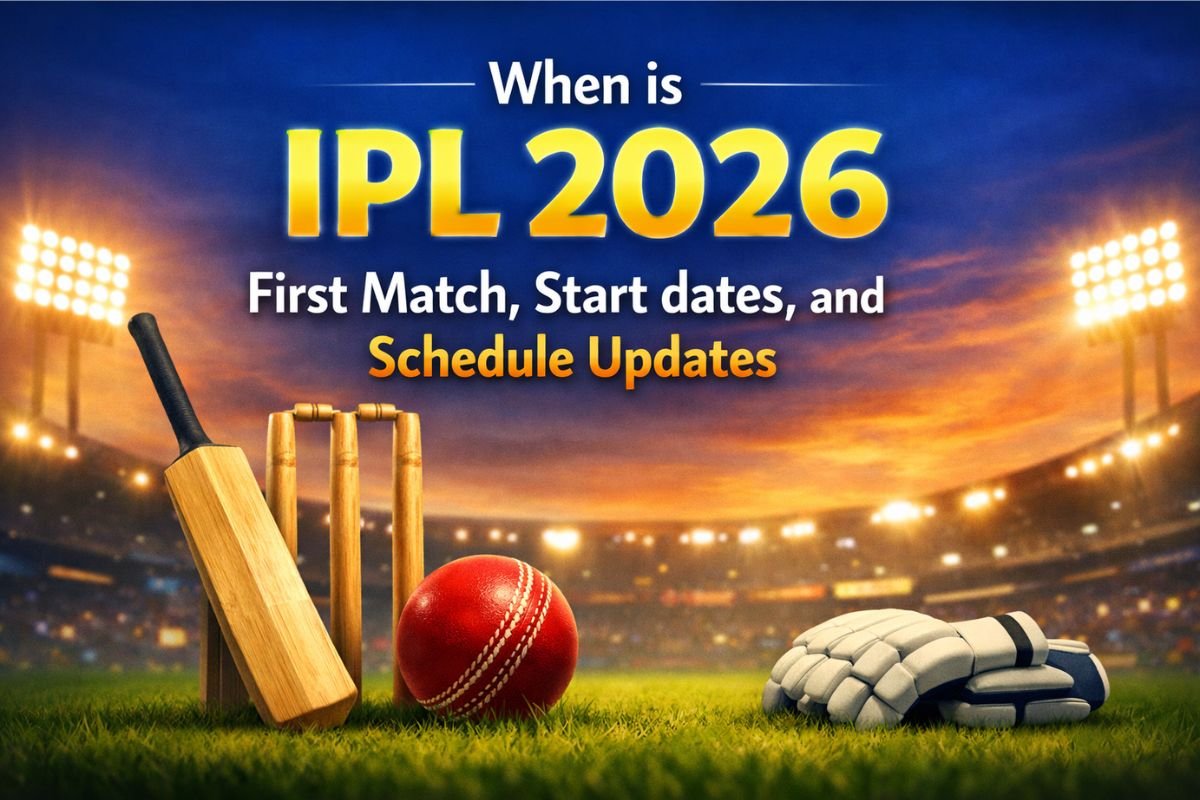When is IPL 2026 First Match, Start dates, and Schedule Updates
