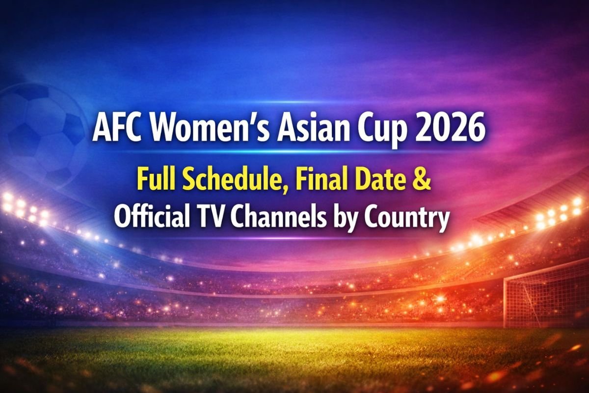 AFC Women’s Asian Cup 2026 Full Schedule, Final Date & Official TV Channels by Country
