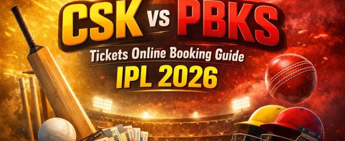CSK vs PBKS Tickets Online Booking Guide IPL 2026