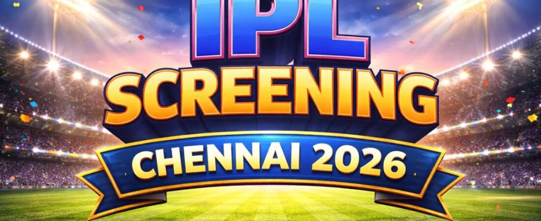 IPL Screening Chennai 2026 Tickets Online Booking Guide and Events
