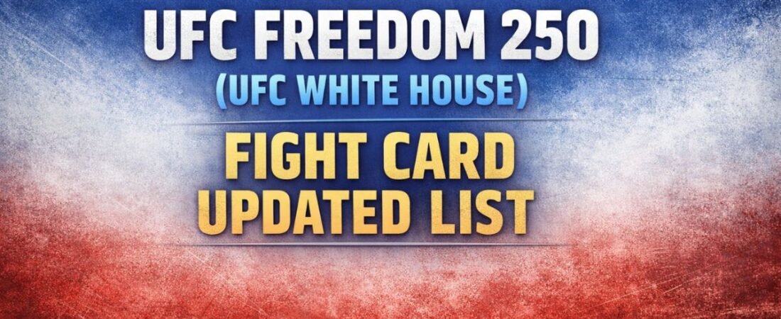 UFC Freedom 250 (UFC White House) Fight Card Updated List