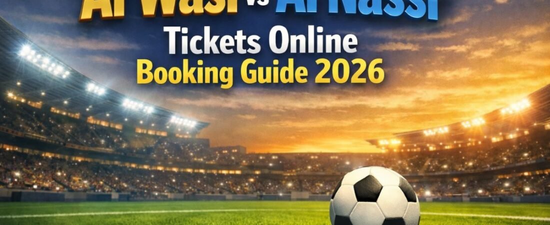 Al Wasl vs Al Nassr Tickets Online Booking Guide 2026