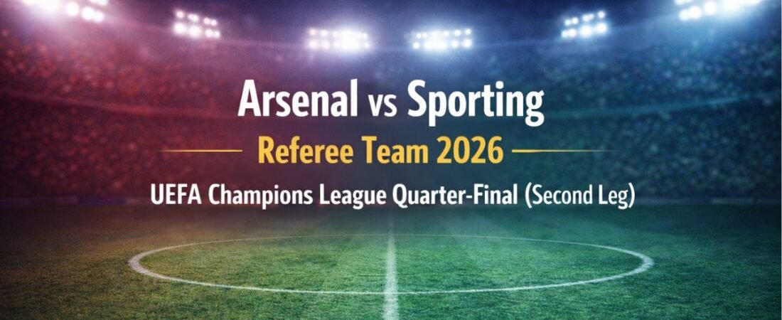 Arsenal vs Sporting Referee Team 2026 – UEFA Champions League Quarter-Final (Second Leg)