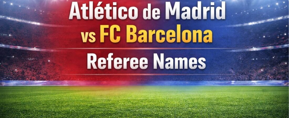 Atlético de Madrid vs FC Barcelona Referee Names for UEFA Champions League Quarter-finals (Second Leg) 2026