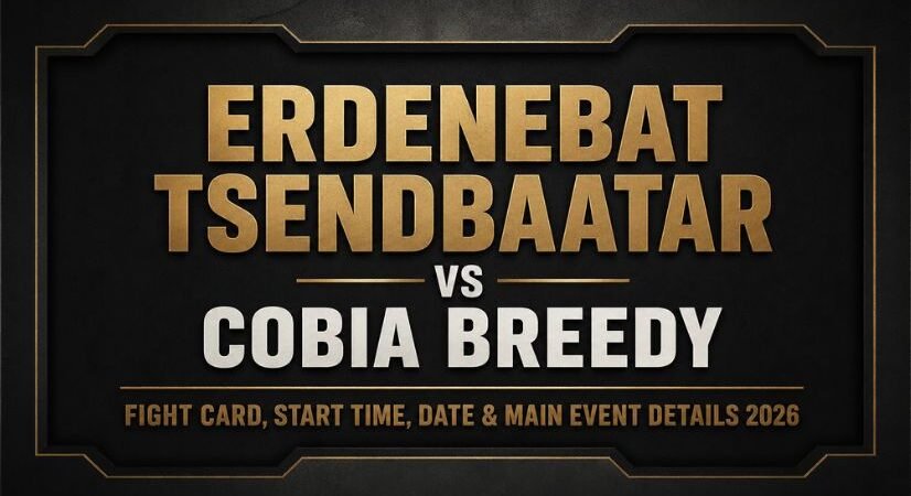 Erdenebat Tsendbaatar vs Cobia Breedy Fight Card, Start Time, Date & Main Event Details 2026