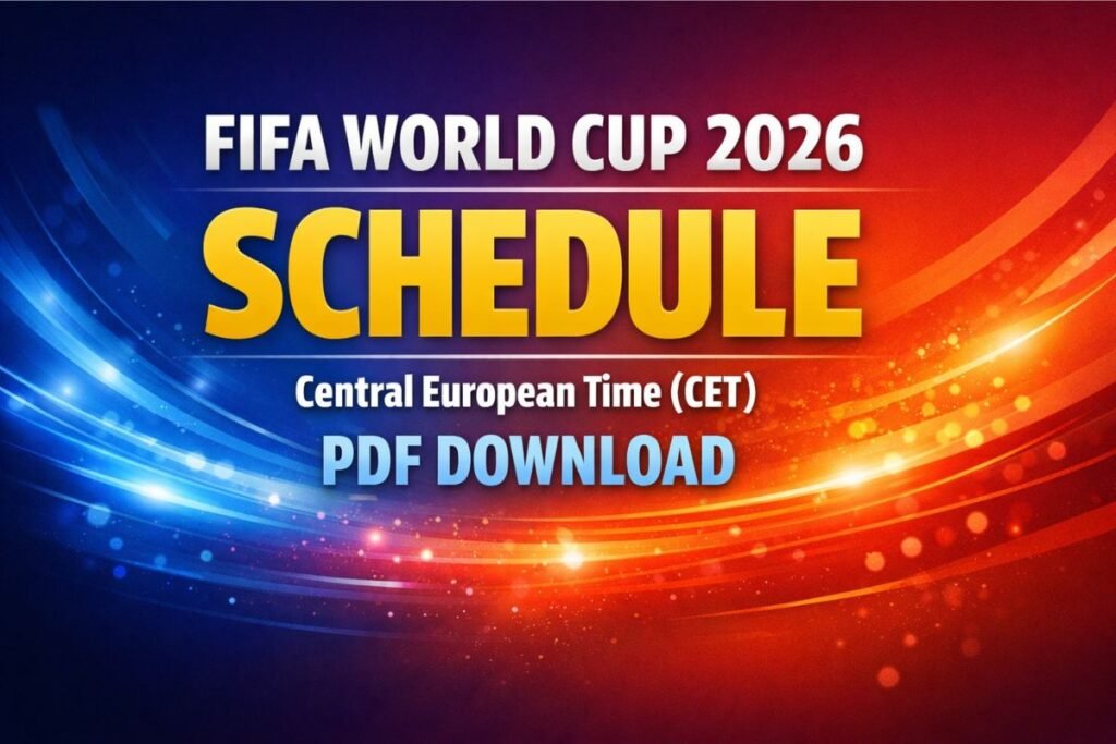 FIFA World Cup 2026 Schedule Central European Time (CET) PDF Download