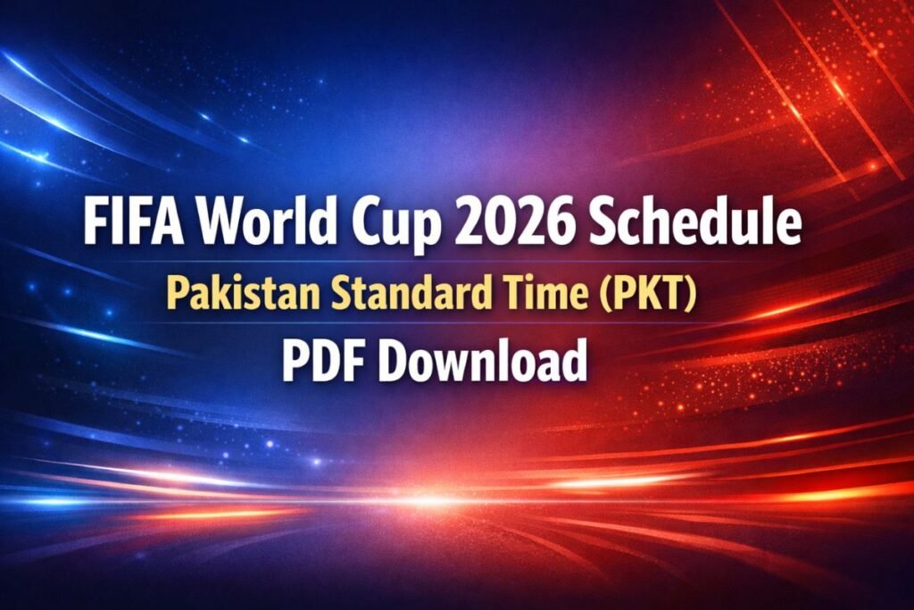 FIFA World Cup 2026 Schedule Pakistan Standard Time (PKT) PDF Download