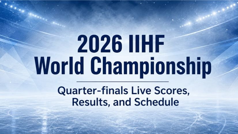 2026 IIHF World Championship Quarter-finals Live Scores, Results, and Schedule