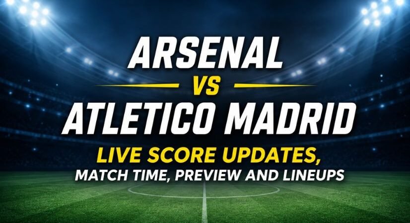 Arsenal vs Atletico Madrid Champions League Semi-Final: Live Score Updates, Match Time, Preview, and Lineups