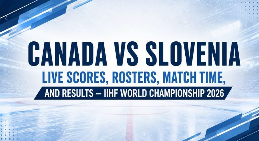 Canada vs Slovenia Live Score Today: Full Rosters, Match Time, and Results