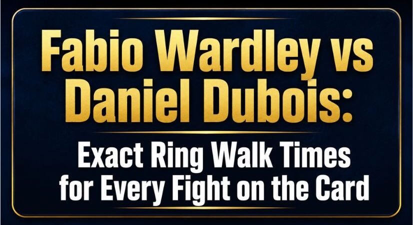Fabio Wardley vs Daniel Dubois: Exact Ring Walk Times for Every Fight on the Card