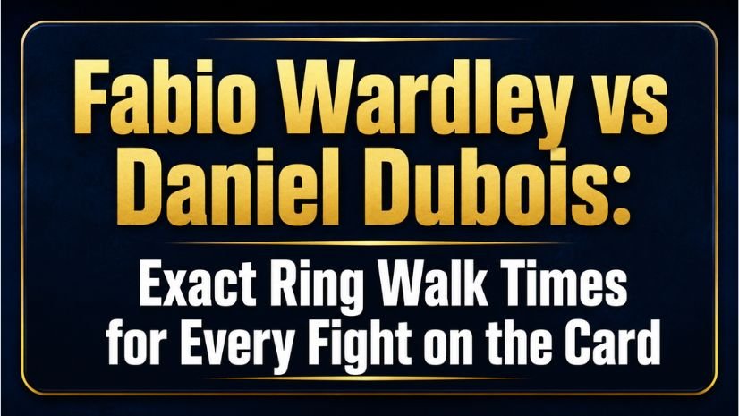 Fabio Wardley vs Daniel Dubois: Exact Ring Walk Times for Every Fight on the Card