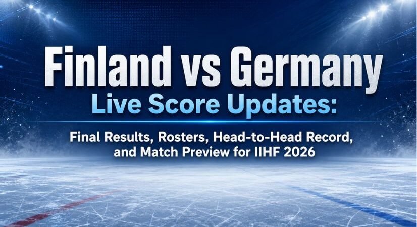 Finland vs Germany Live Score Updates: Final Results, Rosters, Head-to-Head Record, and Match Preview for IIHF World Championship 2026