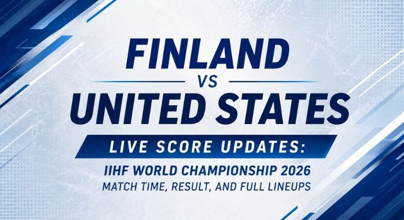 Finland vs United States Live Score Updates: IIHF World Championship 2026 Match Time, Result, and Full Lineups
