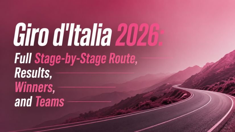 2026 Giro d'Italia Live Results, Winners, Teams, Route and stages