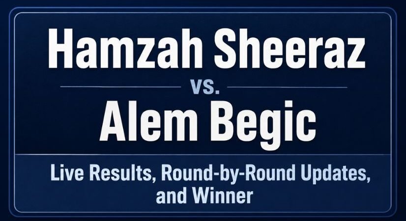 Hamzah Sheeraz vs. Alem Begic Live Results, Round-by-Round Updates, and Winner