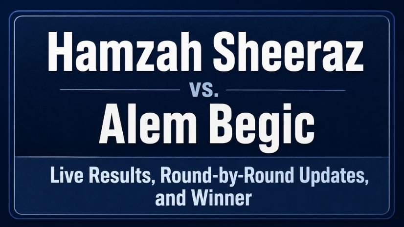 Hamzah Sheeraz vs. Alem Begic Live Results, Round-by-Round Updates, and Winner