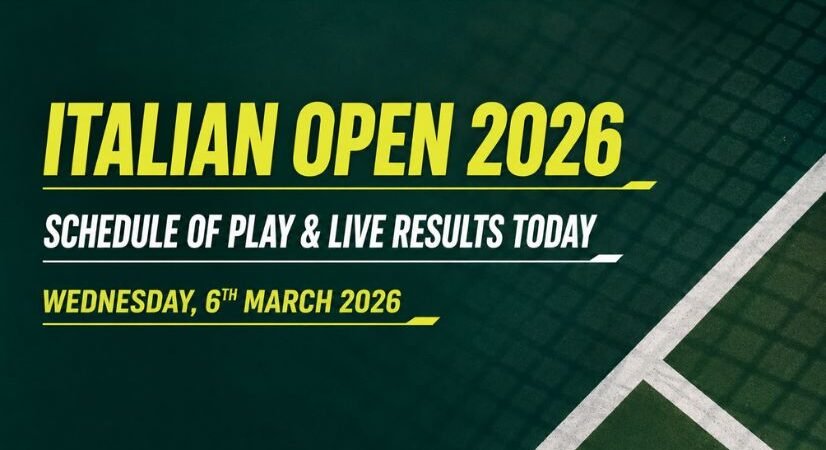 Italian Open 2026 Schedule of Play & Live Results Today: Wednesday, 6th May 2026