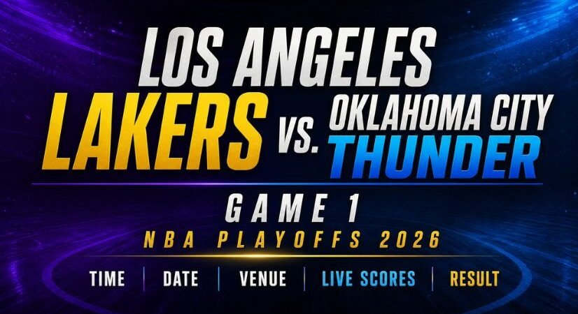 Los Angeles Lakers vs. Oklahoma City Thunder Game 1 NBA Playoffs 2026: Time, Date, Venue, Live Scores, and Result