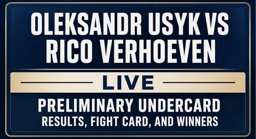 Oleksandr Usyk vs Rico Verhoeven Live Preliminary Undercard Results, Fight Card, and Winners
