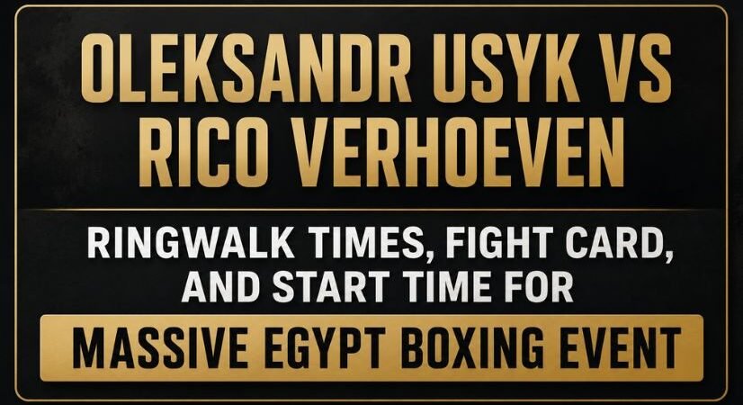 Oleksandr Usyk vs Rico Verhoeven Ringwalk Times, Fight Card, and Start Times for Massive Egypt Boxing Event