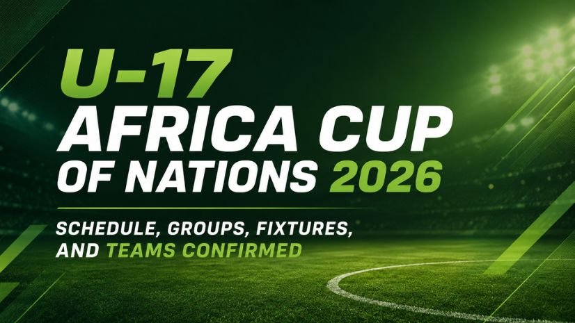 U-17 Africa Cup of Nations 2026 Schedule, Groups, Fixtures, and Teams Confirmed
