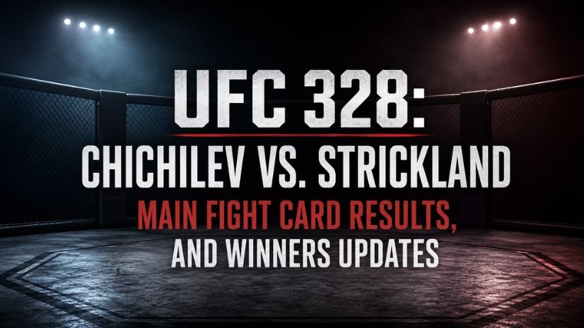 UFC 328: Chichilev vs. Strickland Main Fight Card Results, and Winners Updates