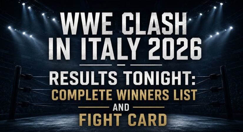 WWE Clash In Italy 2026 Results Tonight: Complete Winners List and Fight Card