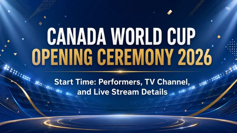 FIFA World Cup 2026 Canada Opening Ceremony