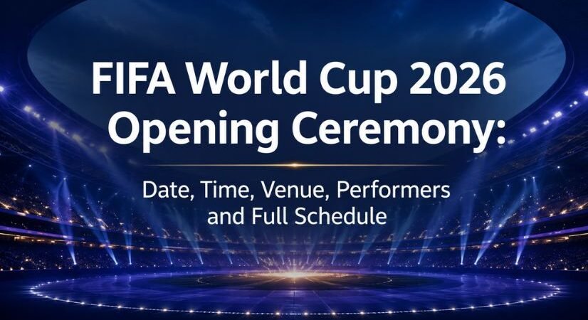 FIFA World Cup 2026 Opening Ceremony: Date, Time, Venue, Performers and Full Schedule