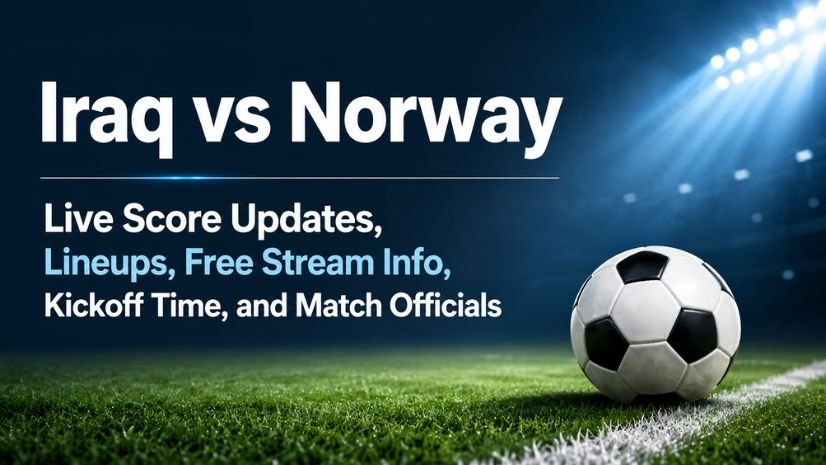 Iraq National Football Team vs Norway National Football Team Live Score Updates, Lineups, Free Stream Info, Kickoff Time, and Match Officials