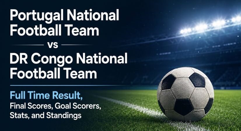 Portugal National Football Team vs DR Congo National Football Team Full Time Result, Final Scores, Goal Scorers, Stats, and Standings
