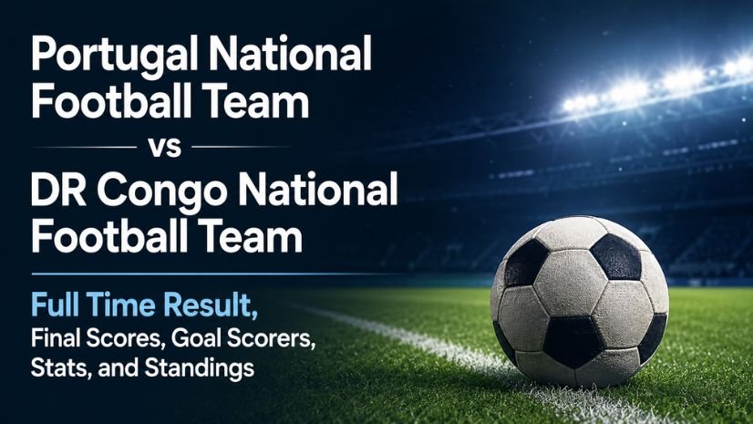 Portugal National Football Team vs DR Congo National Football Team Full Time Result, Final Scores, Goal Scorers, Stats, and Standings