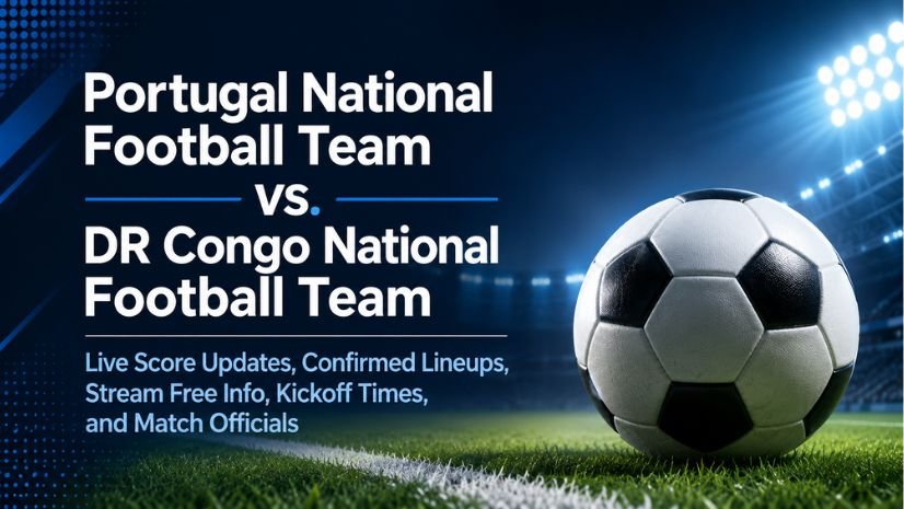 Portugal National Football Team vs. DR Congo National Football Team Live Score Updates, Confirmed Lineups, Stream Free Info, Uniforms, Kickoff Times, and Match Officials