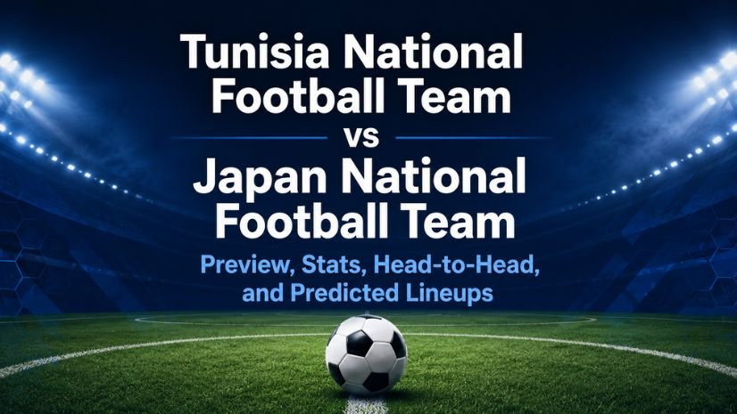 Tunisia National Football Team vs Japan National Football Team: Preview, Stats, Head-to-Head, and Predicted Lineups