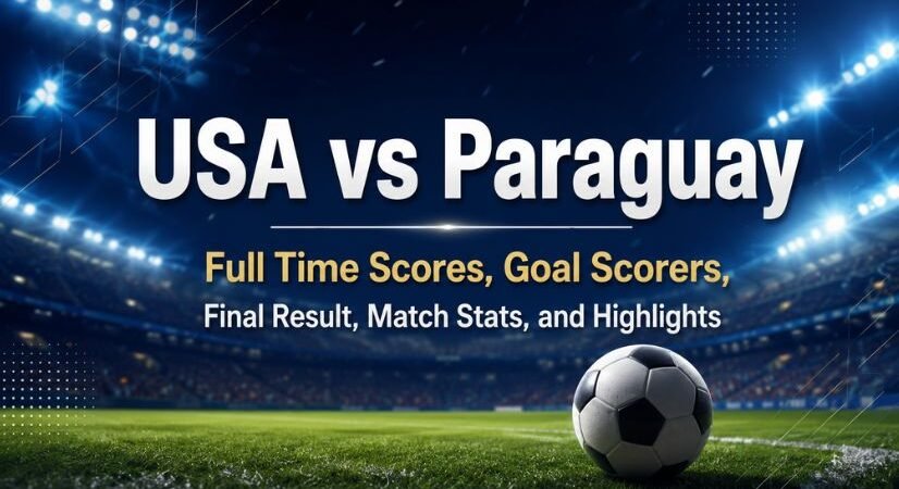 USA vs Paraguay Full Time Scores, Goal Scorers, Final Result, Match Stats, and Highlights